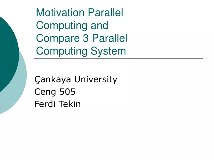 motivation parallel computing and compare 3 parallel computing system