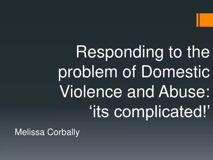 responding to the problem of domestic violence and abuse its complicated