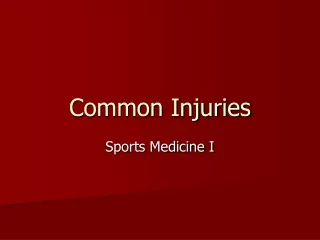 Common Injuries