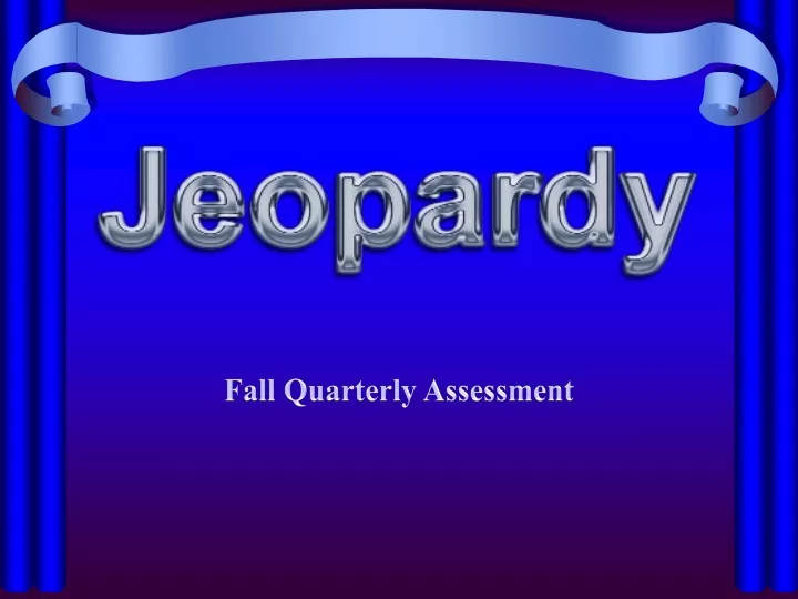 fall quarterly assessment
