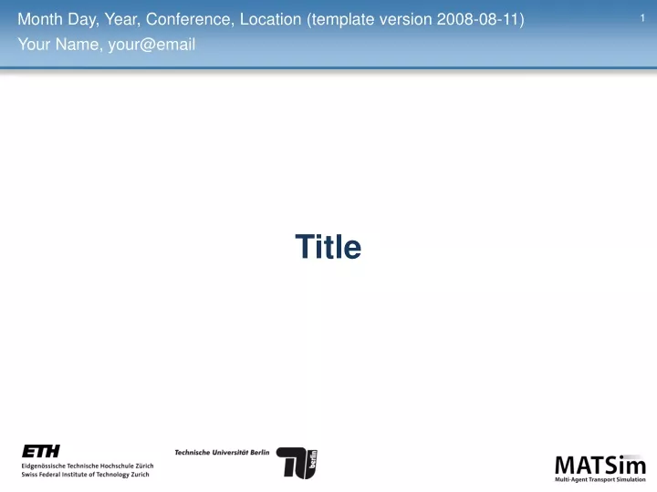 month day year conference location template version 2008 08 11 your name your@email