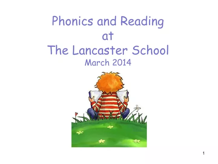 phonics and reading at the lancaster school march 2014