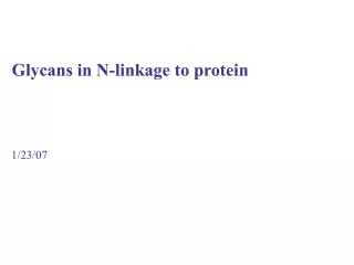 Glycans in N-linkage to protein