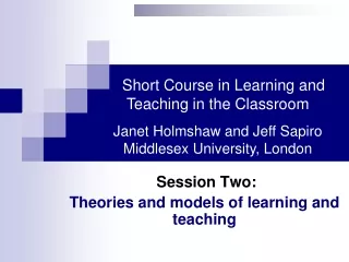 Session Two: Theories and models of learning and teaching