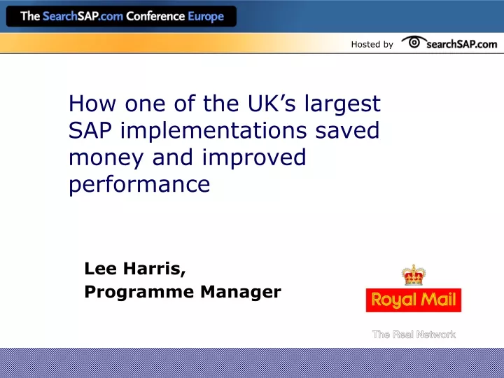how one of the uk s largest sap implementations saved money and improved performance