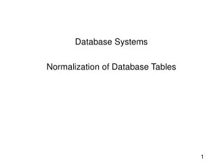 Database Systems Normalization of Database Tables