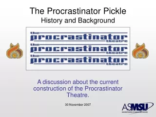 The Procrastinator Pickle History and Background