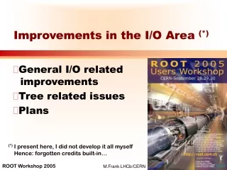Improvements in the I/O Area  (*)