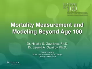 Mortality Measurement and Modeling Beyond Age 100