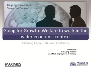 Going for Growth: Welfare to work in the wider economic context