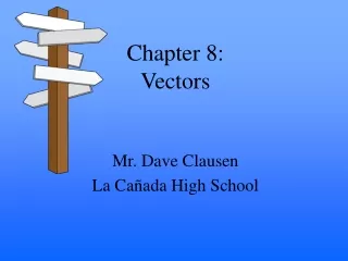 Chapter 8:   Vectors