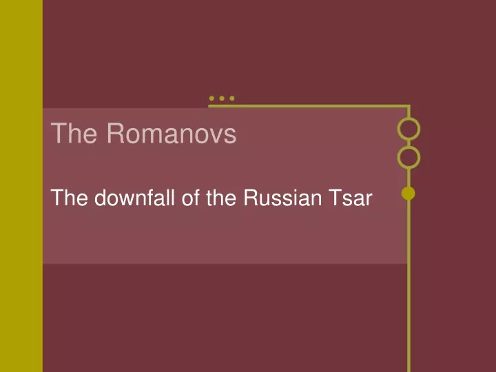 Ppt The Romanovs Powerpoint Presentation Free Download Id 9613176