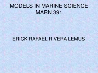 MODELS IN MARINE SCIENCE MARN 391