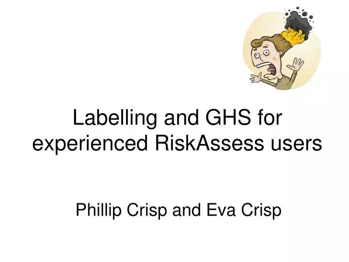labelling and ghs for experienced riskassess users