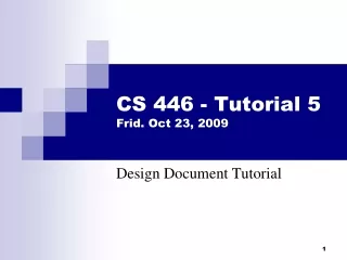 CS 446 - Tutorial 5 Frid. Oct 23, 2009