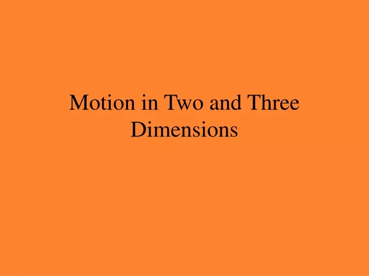 motion in two and three dimensions