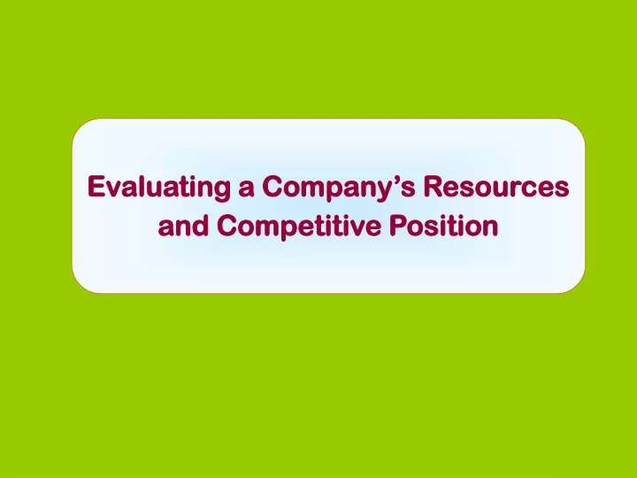evaluating a company s resources and competitive
