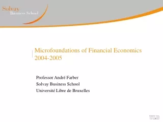 Microfoundations of Financial Economics 2004-2005