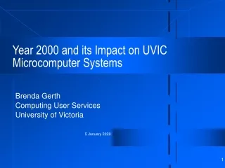 Year 2000 and its Impact on UVIC Microcomputer Systems