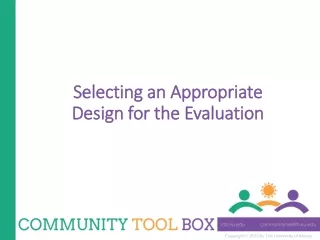 Selecting an Appropriate Design for the Evaluation
