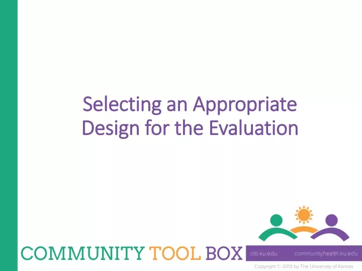 selecting an appropriate design for the evaluation