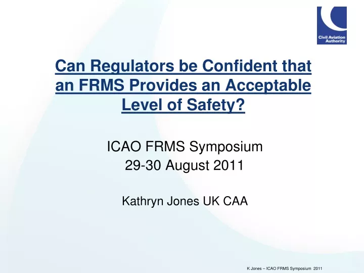 can regulators be confident that an frms provides an acceptable level of safety