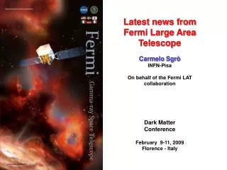 Latest news from Fermi Large Area Telescope Carmelo Sgrò INFN-Pisa