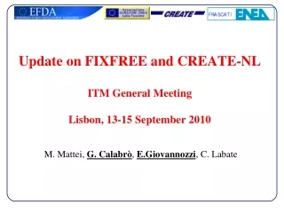 Update on FIXFREE and CREATE-NL ITM General Meeting Lisbon, 13-15 September 2010