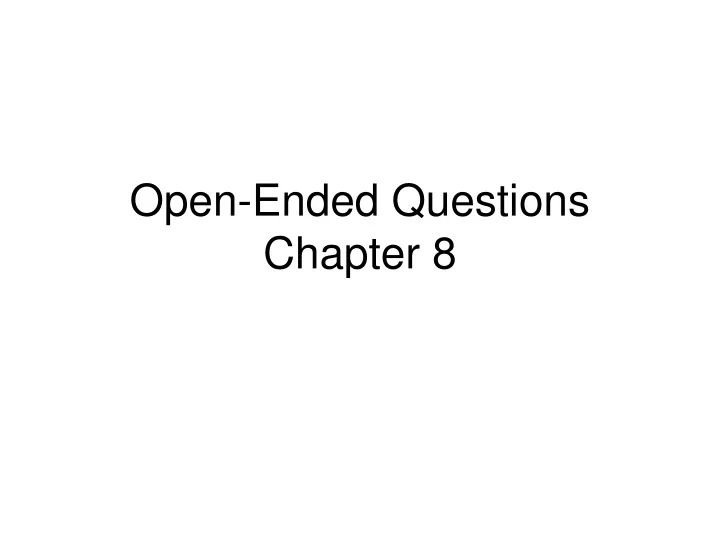 open ended questions chapter 8