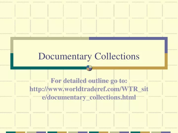 documentary collections
