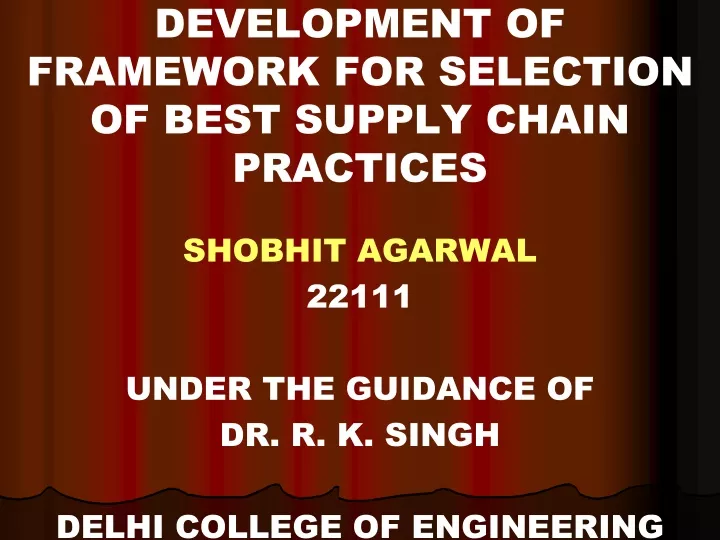 development of framework for selection of best supply chain practices