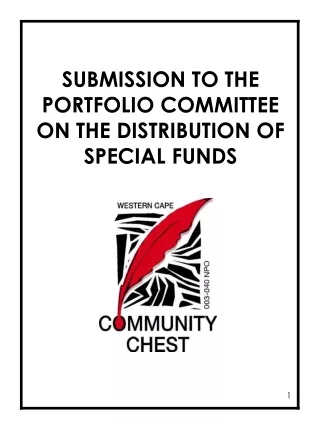 SUBMISSION TO THE PORTFOLIO COMMITTEE ON THE DISTRIBUTION OF SPECIAL FUNDS