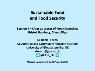 Sustainable Food and Food Security Session 4 – Cities as spaces of food citizenship: