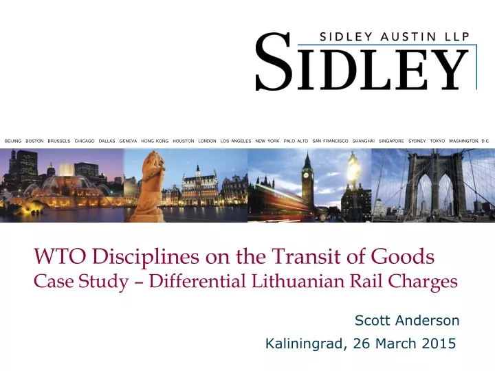 wto disciplines on the transit of goods case study differential lithuanian rail charges