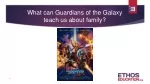 What can Guardians of the Galaxy teach us about family?