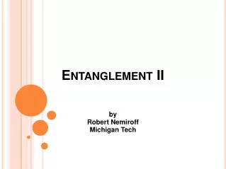 Entanglement II