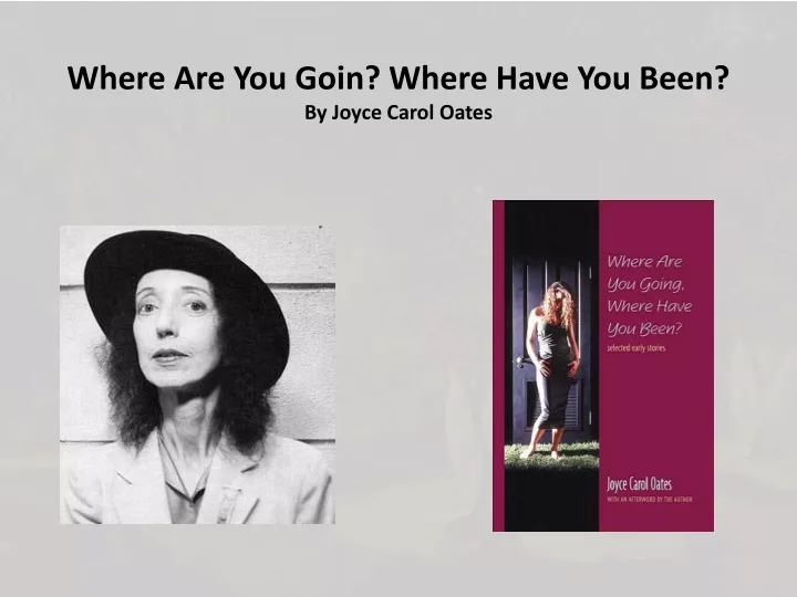 where are you goin where have you been by joyce carol oates