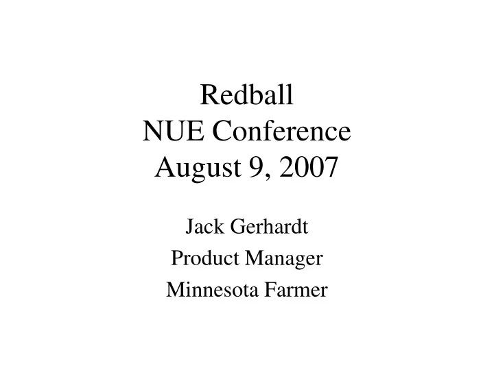 redball nue conference august 9 2007