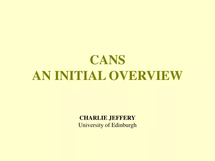 cans an initial overview