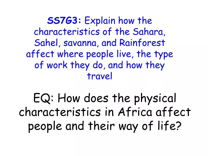 eq how does the physical characteristics in africa affect people and their way of life
