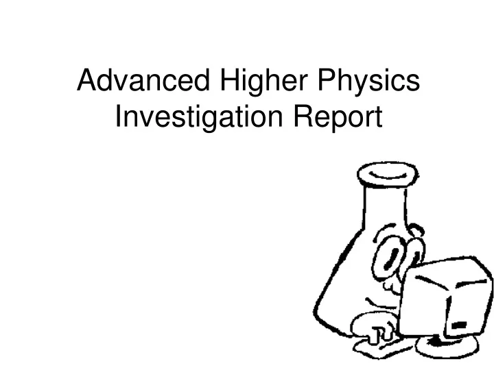 advanced higher physics investigation report