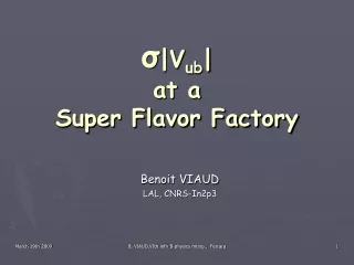 σ |V ub | at a  Super Flavor Factory