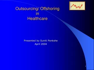 Outsourcing/ Offshoring  in  Healthcare