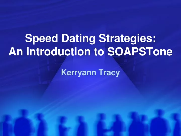 speed dating strategies an introduction to soapstone