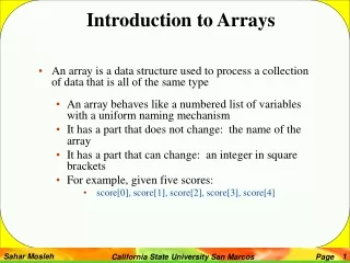 An array is a data structure used to process a collection of data that is all of the same type