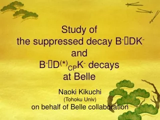 Study of  the  suppressed decay  B - ? DK - and B - ? D ( * ) CP K -  decays at Belle