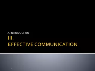III. EFFECTIVE COMMUNICATION