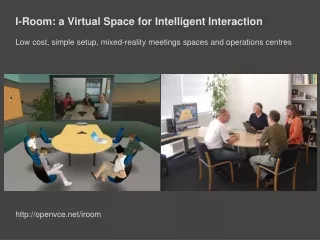 I-Room: a Virtual Space for Intelligent Interaction