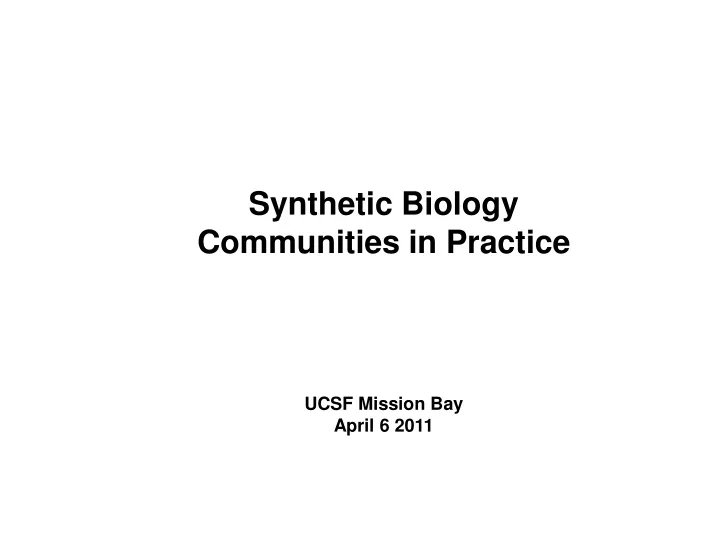 synthetic biology communities in practice ucsf