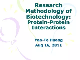 Research Methodology of Biotechnology:  Protein-Protein Interactions